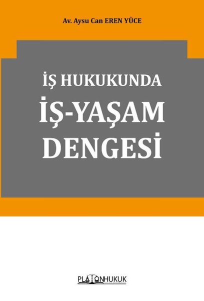 İş Hukukunda İş - Yaşam Dengesi