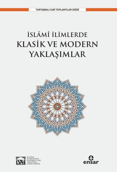 İslami İlimlerde Klasik ve Modern Yaklaşımlar