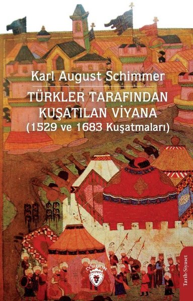 Türkler Tarafından Kuşatılan Viyana 1529 ve 1683 Kuşatmaları