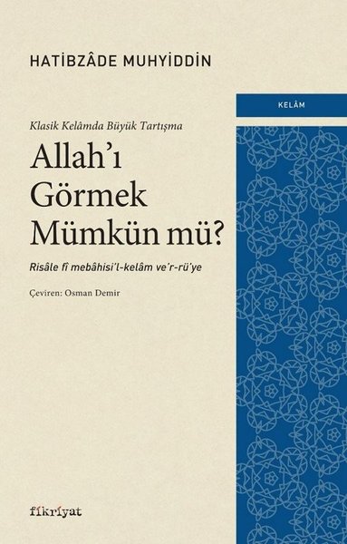 Allah'ı Görmek Mümkün mü? Klasik Kelamda Büyük ...