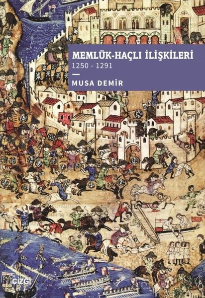 Memlük - Haçlı İlişkileri 1250-1291