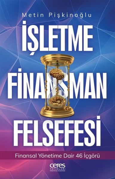 İşletme Finansman Felsefesi - Finansal Yönetime Dair 46 İçgörü