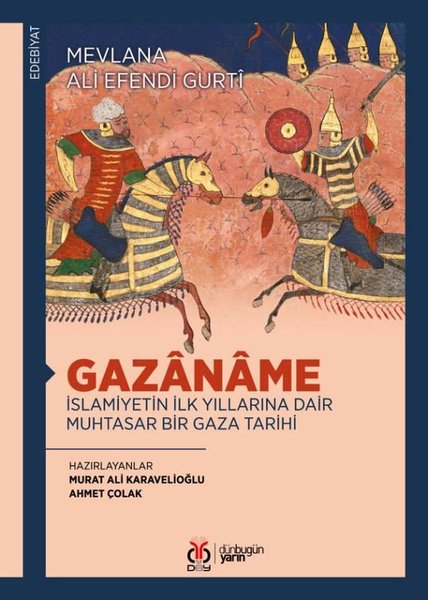 Gazaname - İslamiyetin İlk Yıllarına Dair Muhtasar Bir Gaza Tarihi