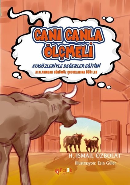 Canı Canla Ölçmeli - Atasözleriyle Değerler Eği...