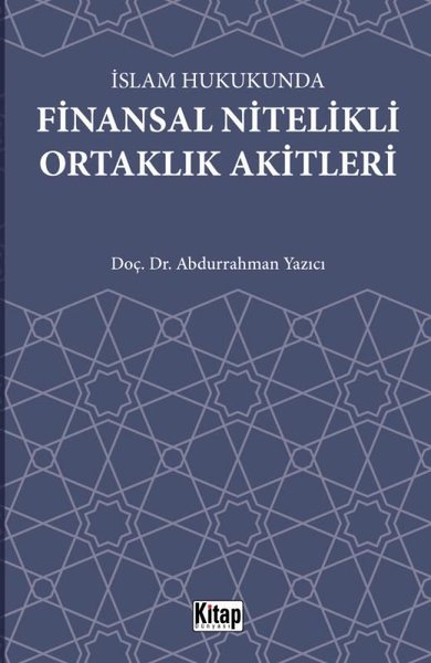 İslam Hukukunda Finansal Nitelikli Ortaklık Akitleri