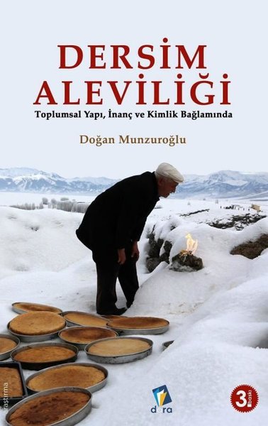 Dersim Aleviliği - Toplumsal Yapı İnanç ve Kimlik Bağlamında