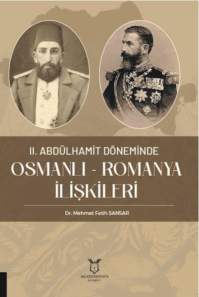 2. Abdülhamit Döneminde Osmanlı-Romanya İlişkileri
