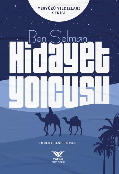 Ben Selman Hidayet Yolcusu - Yeryüzü Yıldızları Serisi