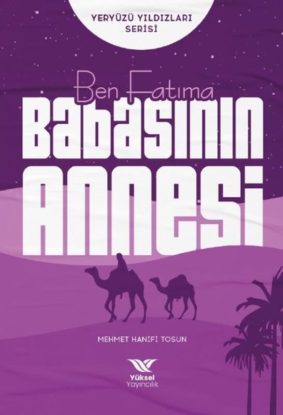 Ben Fatıma Babasının Annesi - Yeryüzü Yıldızları Serisi