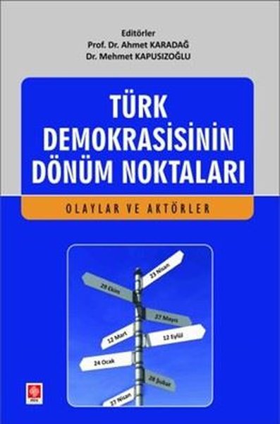 Türk Demokrasisinin Dönüm Noktaları - Olaylar v...