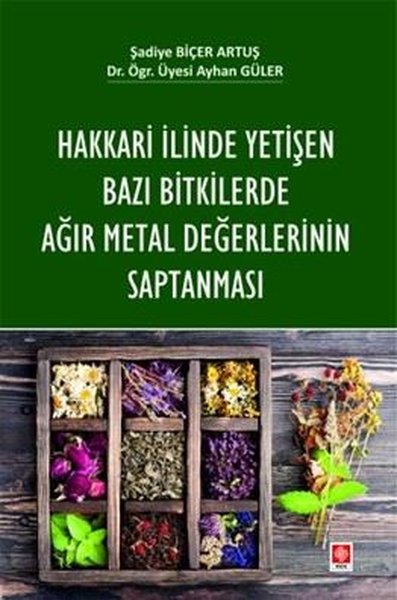 Hakkari İlinde Yetişen Bazı Bitkilerde Ağır Met...