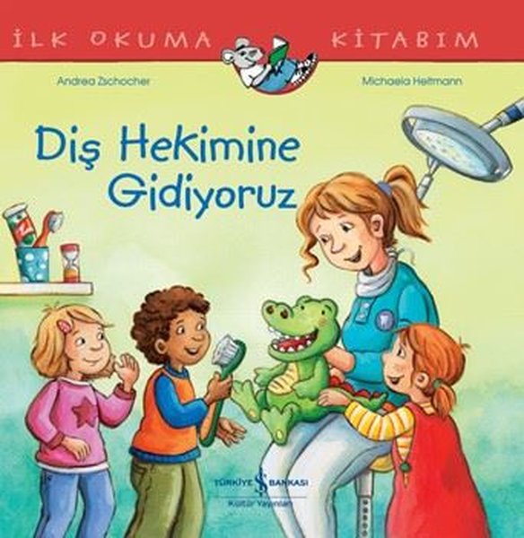 Diş Hekimine Gidiyoruz - İlk Okuma Kitabım