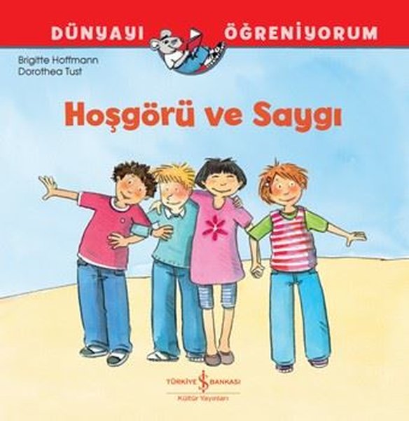 Hoşgörü ve Saygı - Dünyayı Öğreniyorum