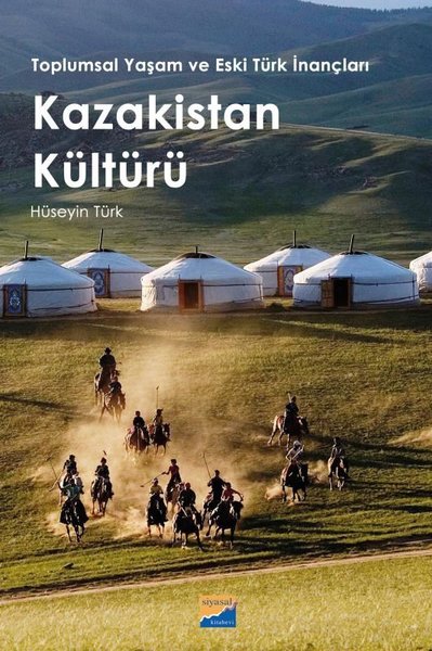 Kazakistan Kültürü  -  Toplumsal Yaşam ve Eski Türk İnançları