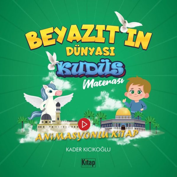 Beyazıtın Dünyası  -  Kudüs Macerası  -  Animasyonlu Kitap