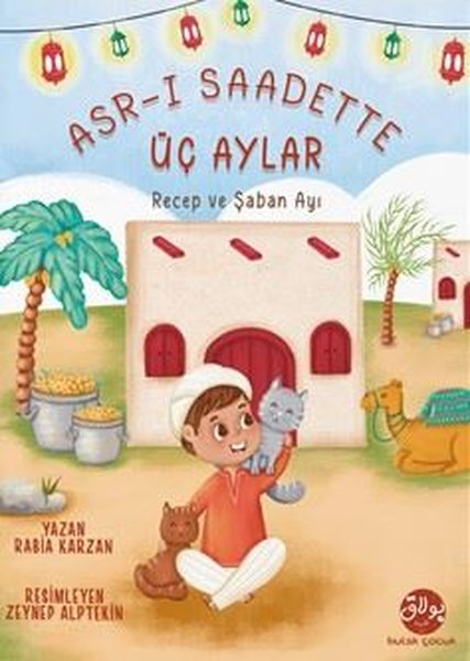 Asr - ı Saadette Üç Aylar  -  Recep ve Şaban Ayı