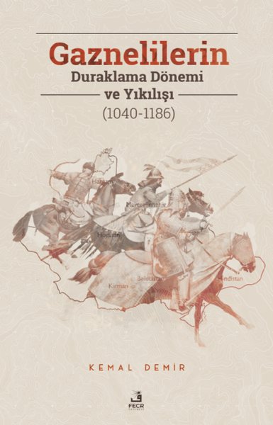 Gaznelilerin Duraklama Dönemi ve Yıkılışı (1040 - 1186)