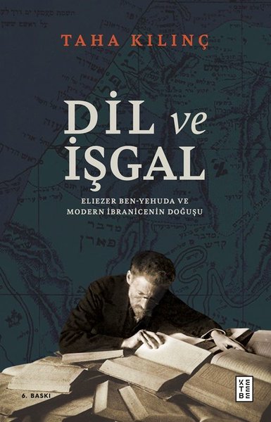 Dil ve İşgal: Eliezer Ben - Yehuda ve Modern İb...