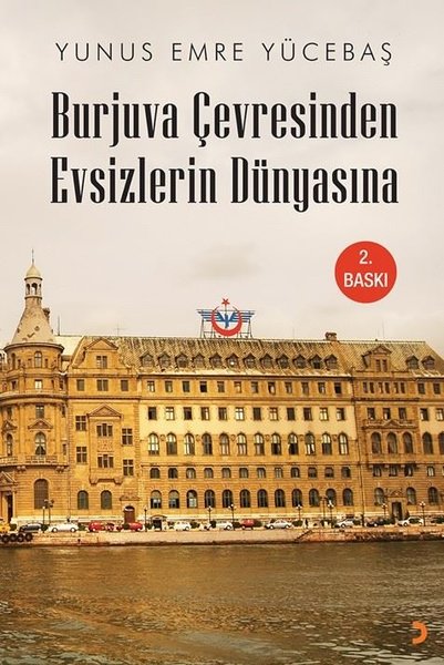 Burjuva Çevresinden Evsizlerin Dünyasına