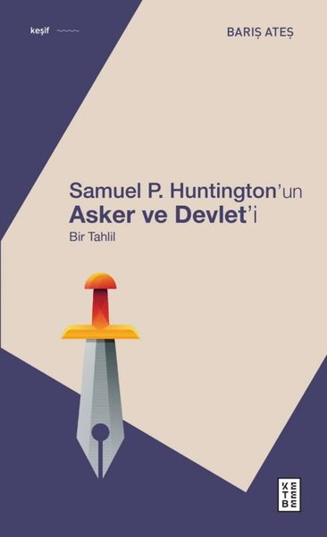 Samuel P. Huntington'ın Asker ve Devlet'i-Bir Tahlil