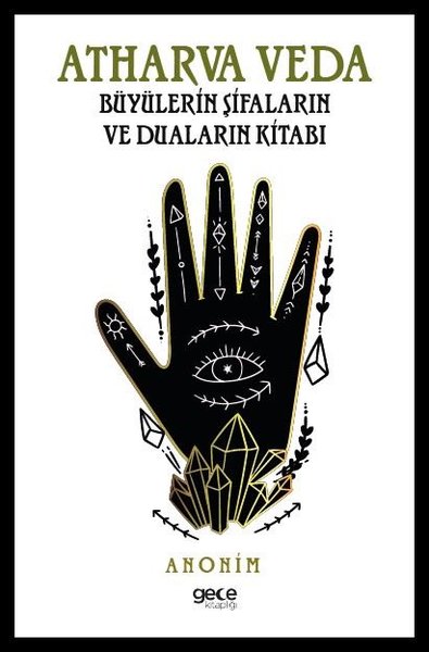 Atharva Veda - Büyülerin Şifaların ve Duaların ...