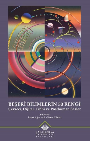 Beşeri Bilimlerin 50 Rengi - Çevreci Dijital Tıbbi ve Posthüman Sesler