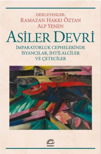 Asiler Devri - İmparatorluk Cephelerinde İsyanc...