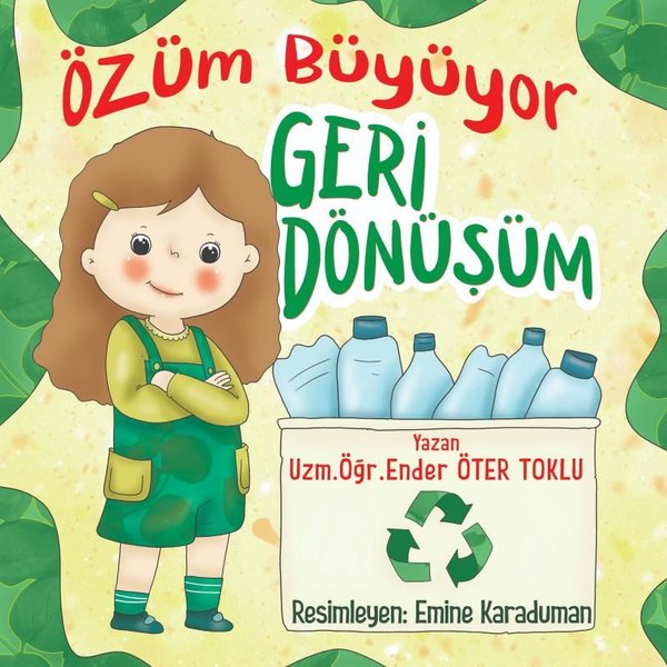 Özüm Büyüyor - Geri Dönüşüm