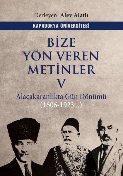 Bize Yön Veren Metinler 5 - Alacakaranlıkta Gün Dönümü 1606 - 1923