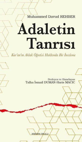 Adaletin Tanrısı - Kur'an'ın Ahlak Öğretisi Hakkında Bir İnceleme