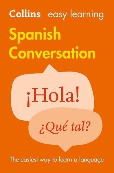Easy Learning Spanish Conversation (Collins Easy Learning)