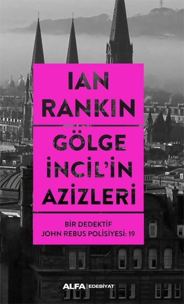 Gölge İncil'in Azizleri - Bir Dedektif John Rebus Polisiyesi 19