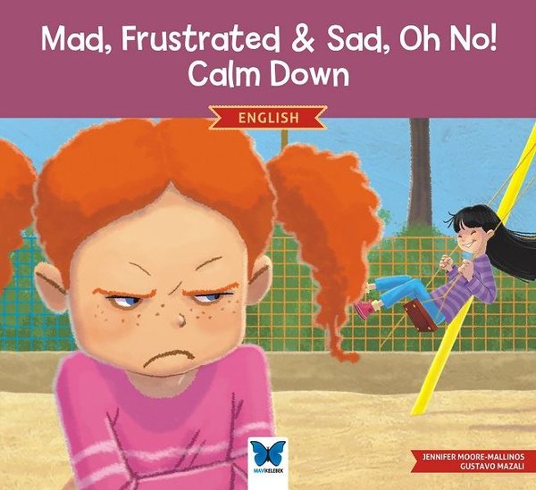 Mad Frustrated & Sad Oh No! Calm Down - English