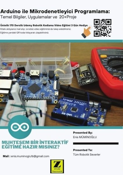 Arduino İle Mikrodenetleyici Progamlama: Temel Bilgiler Uygulamalar ve 20+ Proje