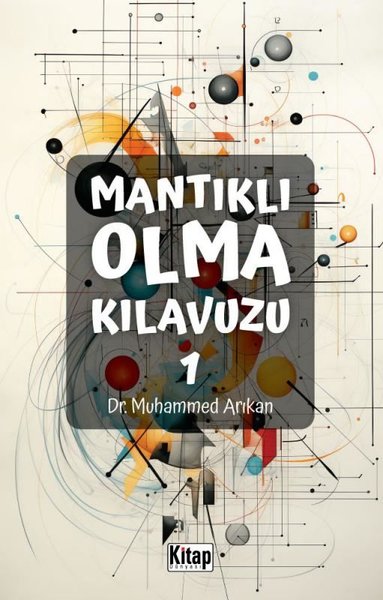 Mantıklı Olma Kılavuzu - 1