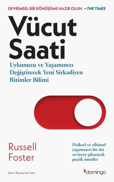 Vücut Saati - Uykunuzu ve Yaşamınızı Değiştirecek Yeni Sirkadiyen Ritimler Bilimi