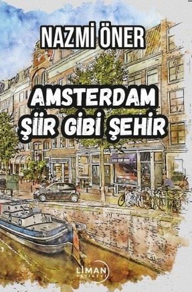 Amsterdam Şiir Gibi Şehir