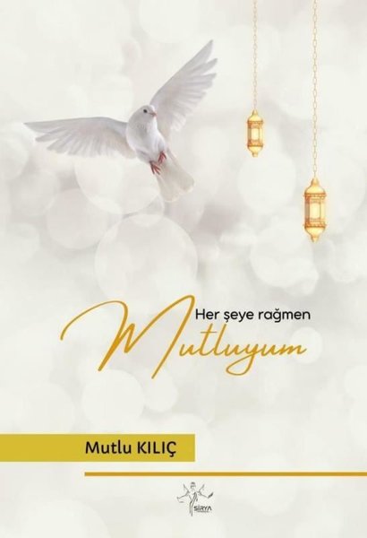 Her Şeye Rağmen Mutluyum