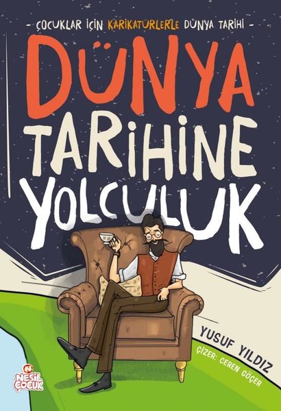 Dünya Tarihine Yolculuk - Çocuklar İçin Karikatürlerle Dünya Tarihi