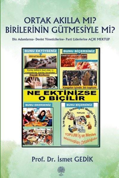 Ortak Akılla mı? Birilerinin Gütmesiyle mi? Din...