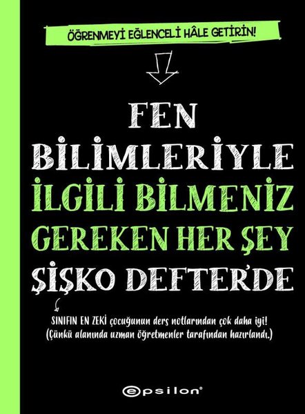 Fen Bilimleriyle İlgili Bilmeniz Gereken Her Şey Şişko Defter'de