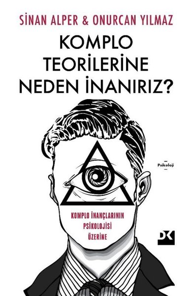 Komplo Teorilerine Neden İnanırız? Komplo İnanç...