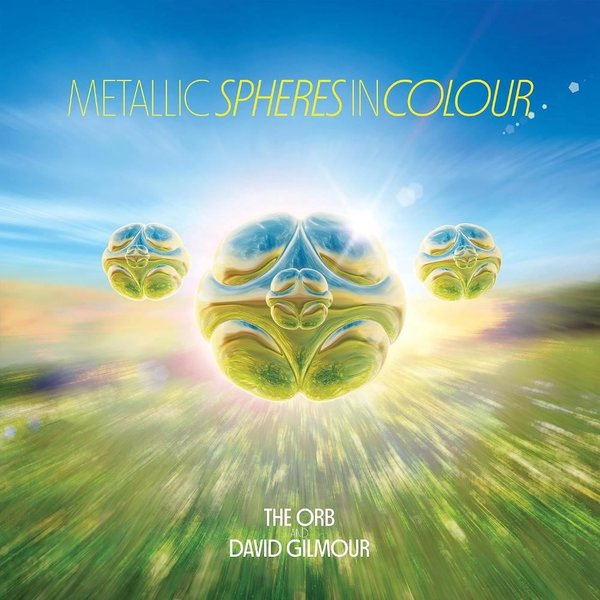 The Orb & David Gilmour Metallic Spheres In Colour Plak