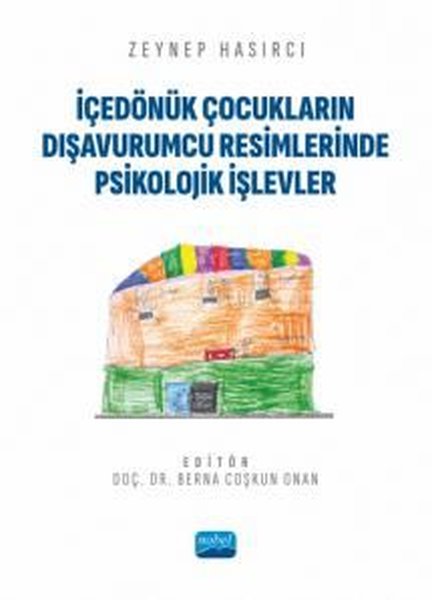 İçedönük Çocukların Dışavurumcu Resimlerinde Psikolojik İşlevler