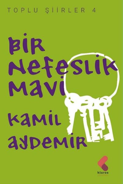 Bir Nefeslik Mavi - Toplu Şiirler 4