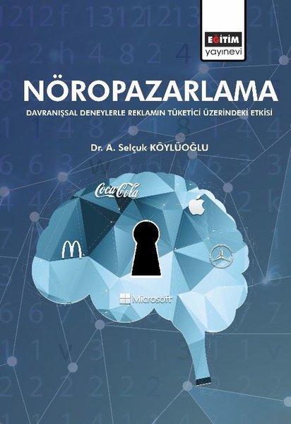 Nöropazarlama - Davranışsal Deneylerle Reklamın Tüketici Üzerindeki Etkisi