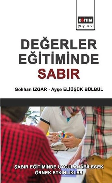 Değerler Eğitiminde Sabır - Sabır Eğitiminde Uygulanabilecek Örnek Etkinlikler