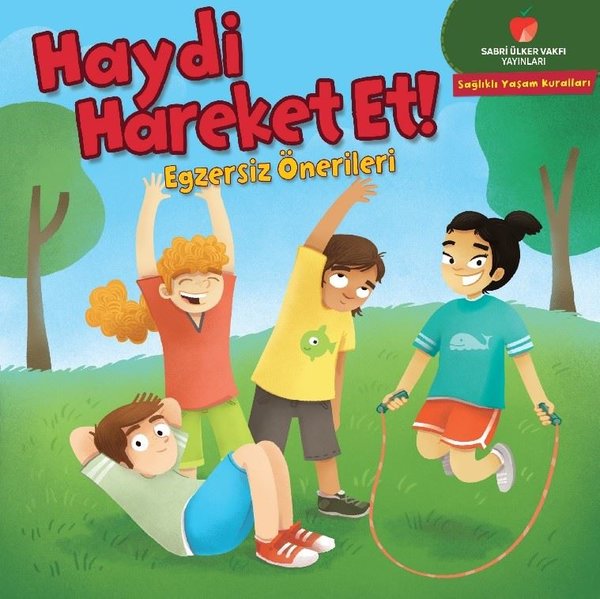 Haydi Hareket Et! Egzersiz Önerileri - Sağlıklı Yaşam Kuralları Serisi