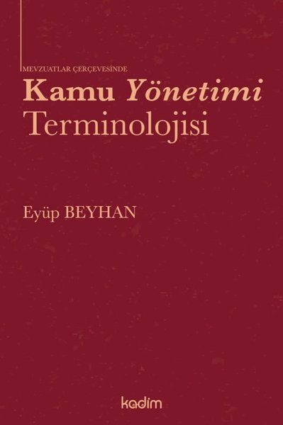 Mevzuatlar Çerçevesinde Kamu Yönetimi Terminolojisi