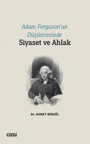 Adam Ferguson'un Düşüncesinde Siyaset ve Ahlak